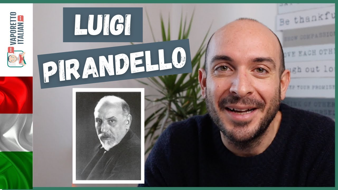 Luigi Pirandello - Vita e opere | Letteratura italiana | Impara l'italiano con Vaporetto Italiano