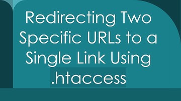 Redirecting Two Specific URLs to a Single Link Using .htaccess