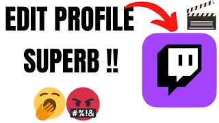How to Edit Twitch Profile on Phone - Mobile Setup Guide!