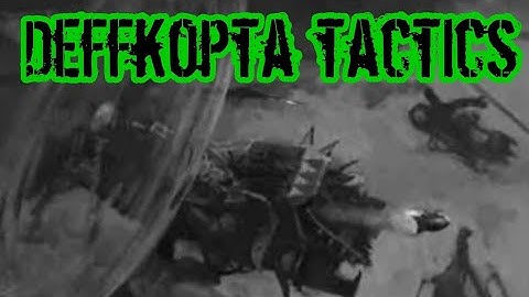 Ork Tactics - Deffkoptas