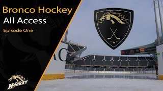 Bronco Hockey All-Access: Episode 1