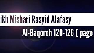 Q.S. Al-Baqarah 120-126 (Hal 19)~Mishari Rasyid Alafasy - Juz 1