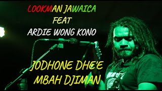 Download Lagu LOOKMAN JAWAICA FEAT ARDIE WONG KONO - JODHONE DHE'E  MBAH DJIMAN MP3
