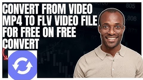 How to convert from video MP4 to FLV video for free using free convert website