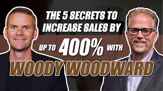 The 5 Secrets To Increase sales up to 400 percent with Woody Woodward  - Network Marketing Tips!!