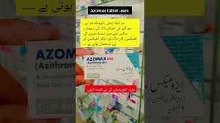 Azomax 500mg (Azithromycin) bacterial infections me use hoti hai. Doctor advice zaroor lein. #viral