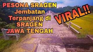 VIRAL !! LONGEST BRIDGE IN SRAGEN CENTRAL JAVA || CHARM OF SRAGEN || SRAGEN PHOTOGRAPHY