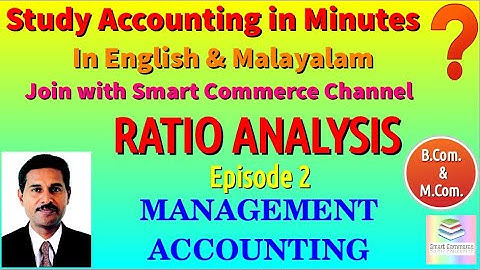 Ratio Analysis : Episode 2 : MANAGEMENT ACCOUNTING : B.Com and M.Com English and Malayalam