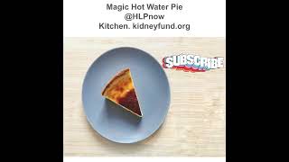 Magic Hot Water Pie Full Video How To Make Delicious Kidney-Friendly Desserts