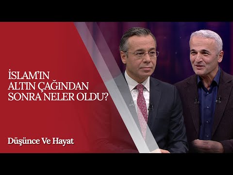 İslam'ın Altın Çağından Sonra Neler Oldu? | Düşünce ve Hayat (24. Bölüm)