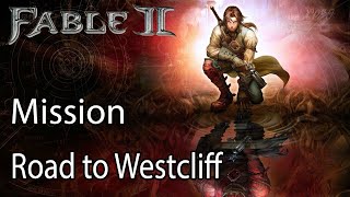 Fable II Mission Road to Westcliff
