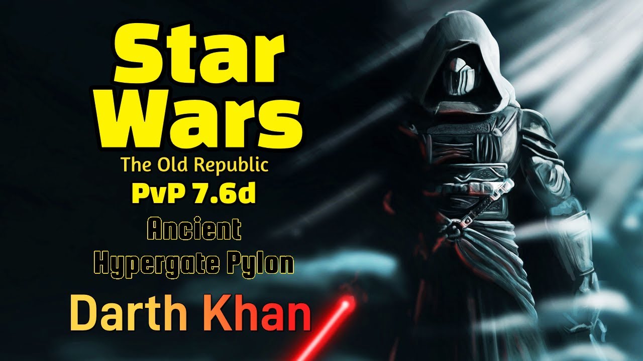 SWTOR PvP 7.6d - Ancient Hypergate Pylon / Darth Khan 2025