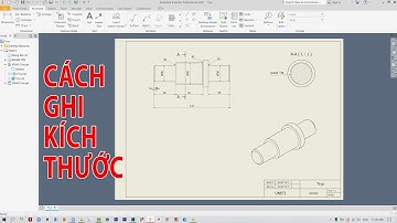 Xuất bản vẽ 2D trong Inventor: Cách ghi kích thước và hiệu chỉnh kích thước || Inventor.