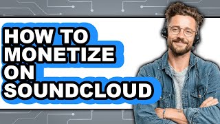 Celebrity How to Monetize on Soundcloud (full Guide) Wealth