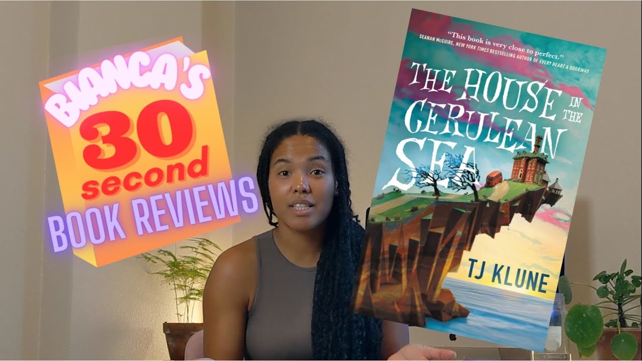 Bianca READS - "House in the Cerulean Sea" by TJ Klune - 30 sec book review