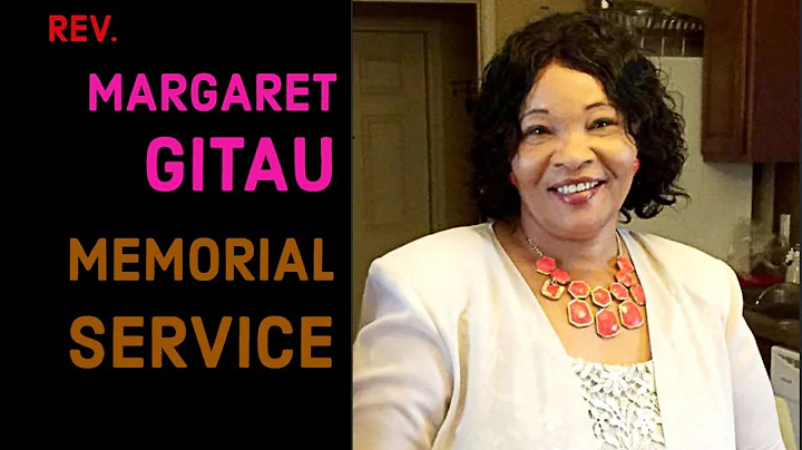 Rev. Margaret Gitau - Memorial Service