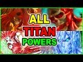 WHY ARE TITANS OVERPOWERED? ALL TITAN POWERS EXPLAINED! TITAN ABILITIES | Attack on Titan EXPLAINED