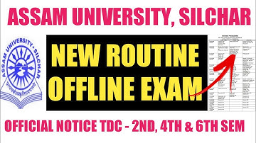 Assam University New Official Routine ! Tdc - 2nd, 4th & 6th Sem ! Must Watch