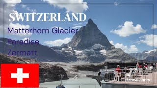 🇨🇭Matterhorn Glacier Paradise, Zermatt - Switzerland