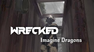 | Vietsub   Lyrics | Wrecked - Imagine Dragons