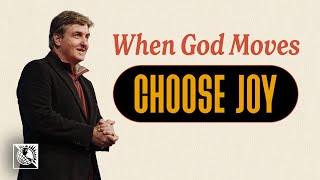 When God Moves [Choose Joy] | Pastor Allen Jackson