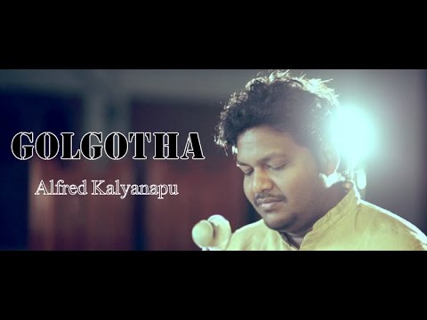Good Friday Telugu Christian Song   GOLGOTHA   Cover by Alfred David Kalyanapu