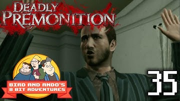 Deadly Premonition (Part 35) | Bird and Ando
