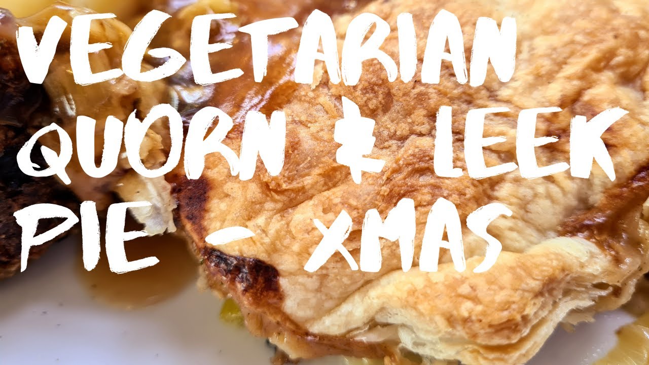 VEGETARIAN QUORN & LEEK PIE - CHRISTMAS ROAST DINNER RECIPE - XMAS ...
