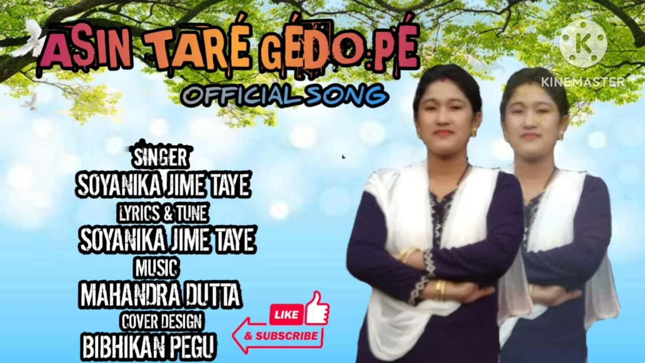 Soyanika jime Taye mising song Asin taré: gé:dopé