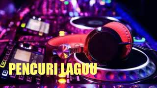 PENCURI LAGU DJ😏