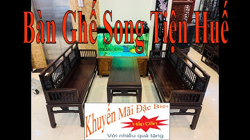 Bộ Trường Kỷ Song Tiện Huế Mẫu Đẹp Theo Lối Cổ Mẫu Mới Cực Hot