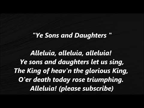 o-ye-sons-and-daughters-easter-hymn-lyrics-words-o-filii-et-filiae-alleluia-sing-along-song