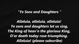 Video thumbnail of "O Ye SONS and DAUGHTERS Easter hymn Lyrics Words text O Filii et Filiae alleluia Sing along song"