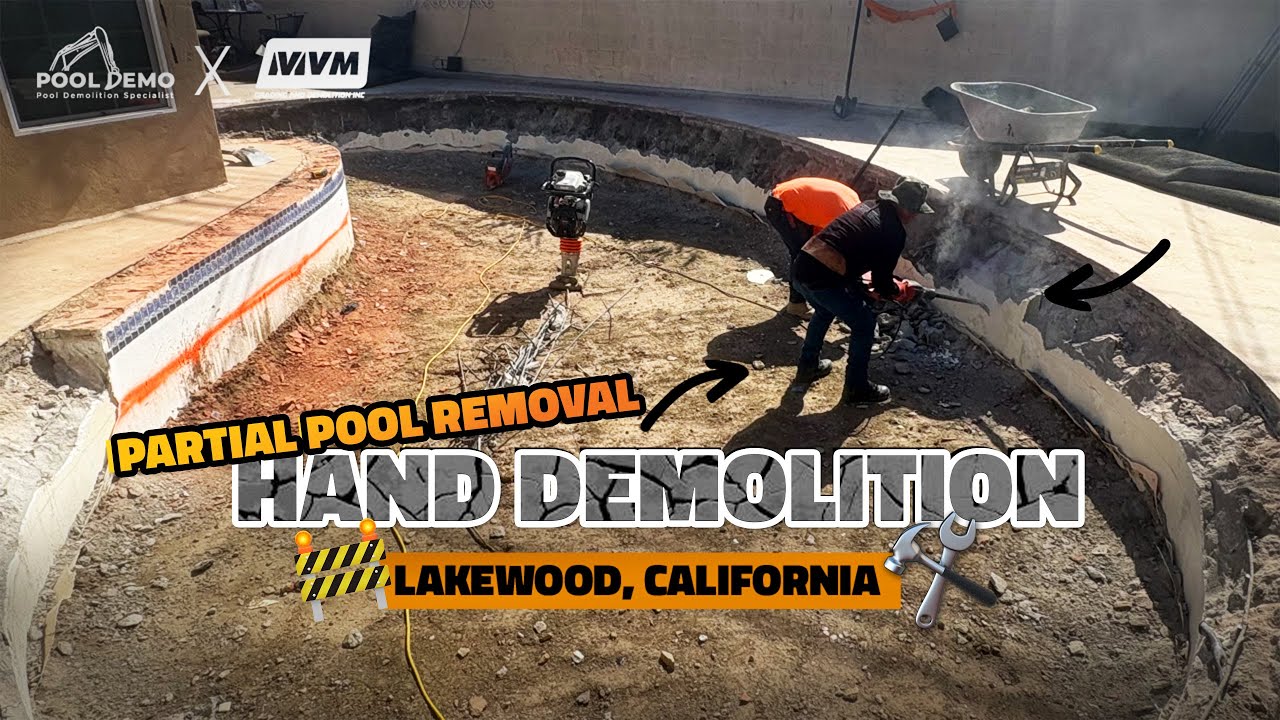 Partial Pool Removal with Hand Demolition in Lakewood, California