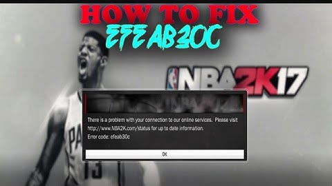 NBA 2K17: How To Fix Error Code efeab30c
