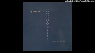 Mutemath - Hell or High Water