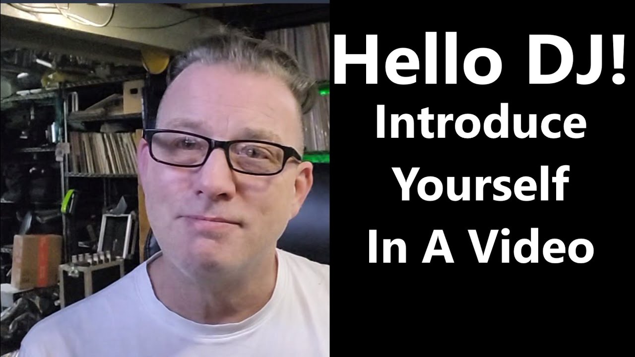 Your FIRST DJ YouTube Video Assignment Introduce Yourself + Video Tips & More YouTube