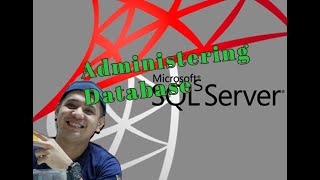 Administering Databases- Microsoft SQL Server 2016 (PJ Limpin)
