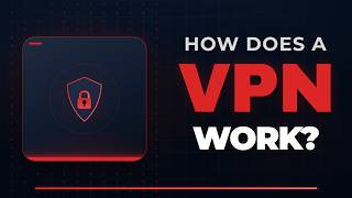 VPN Explained: How Does a VPN Actually Work