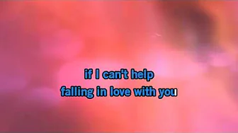 Can't Help Falling In Love (with the Royal Symphony Philharmonic Orchestra) Karaoke - Elvis Presley Can't Help Falling In Love (with the Royal Symphony Philharmonic Orchestra) Karaoke - Elvis Presley