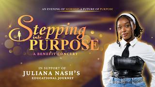 Stepping Into Purpose: A Benefit Concert | August 22, 2026