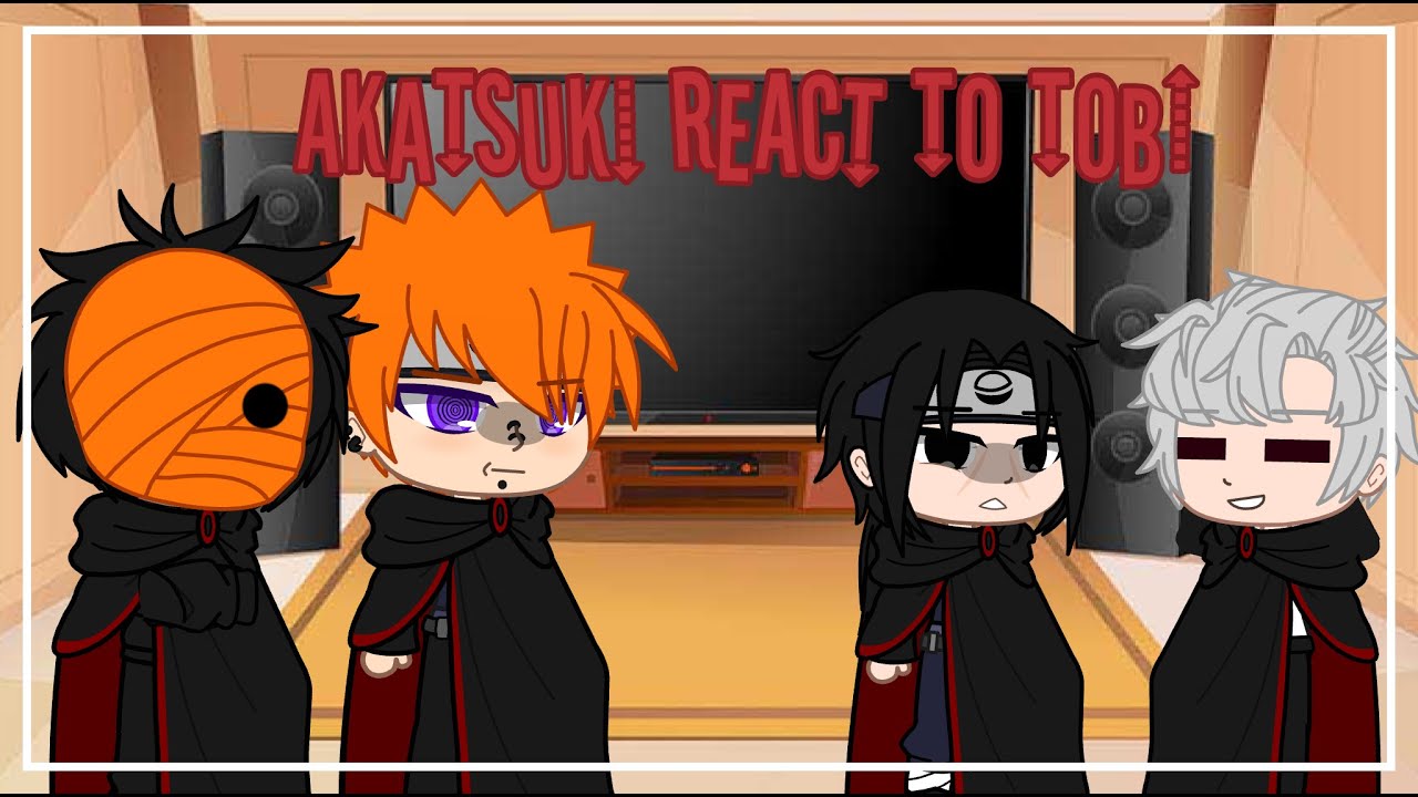 💮Akatsuki react to Tobi/Naruto Shippuden/AU/TobiDei💮(Flash