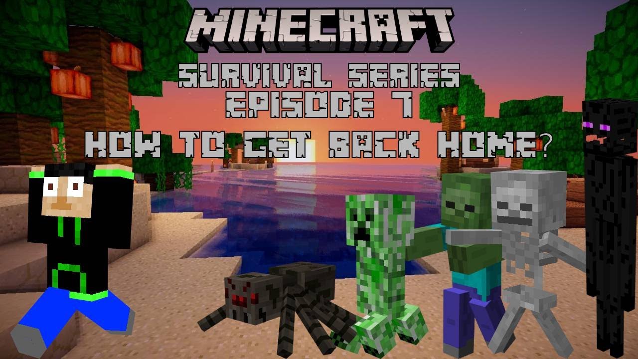 How to Get Back Home?: Minecraft Survival Series Ep 7 - YouTube