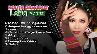 Playlist House Dangdut Lolita - Nostalgia