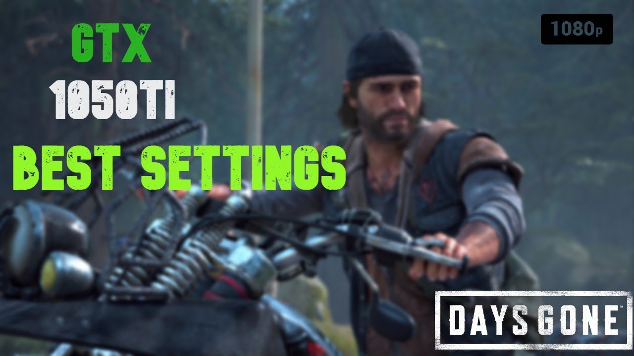 Days Gone | 1050ti | Intel i3 | Quality settings | 2021