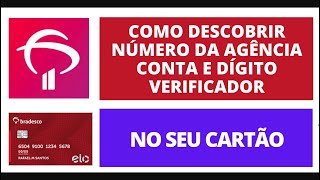 Qual o Numero da Agencia e Conta no Cartao do Bradesco Digito Verificador