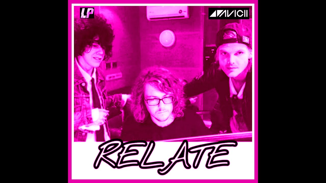 Avicii Ft.LP "Relate" Unofficial Music Video (Co-Writer Laura Pegolizzi)