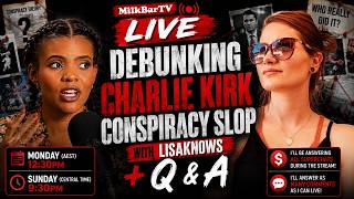 DEBUNKING Charlie Kirk Conspiracy Slop | MilkBarTV LIVE w/ LisaKnows