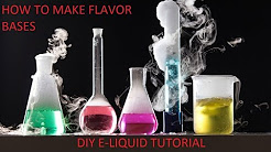 DIY E-LIQUID TUTORIAL: HOW TO MAKE FLAVOR BASES / CONCENTRATE