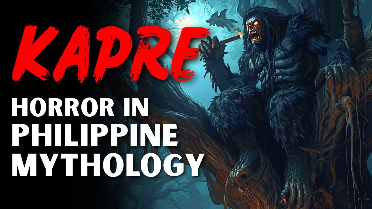 Kapre: Philippine Mythology & Filipino Horror Story